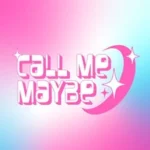 Call Me Maybe